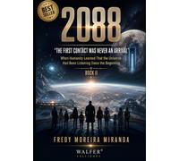 2088: The First Contact Was Never an Arrival
