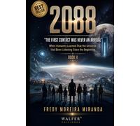 2088: The First Contact Was Never an Arrival
