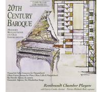 20th CENTURY BAROQUE : MODERN REFLECTIONS ON OLD INSTRUMENTS by Rembrandt Chamber Players (2003-12-15)
