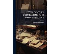 20th Century Bookkeeping And Office Practice