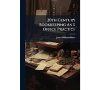20th Century Bookkeeping And Office Practice