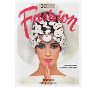 20th-century fashion. 100 years of apparel ads. Ediz. inglese, francese e tedesca