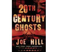20th Century Ghosts: Featuring The Black Phone and other stories