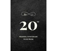 20th Wedding Anniversary Guest Book: A Celebration of Love, Family, and Tradition | Sign-In Book for Guest Messages, Blessings and Memories