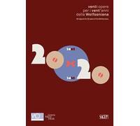 20x20. Venti opere per i vent’anni della Wolfsoniana. Ediz. italiana e inglese