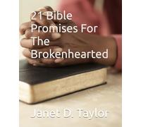 21 Bible Promises For The Brokenhearted