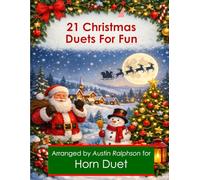 21 Christmas Horn Duets for Fun - various levels