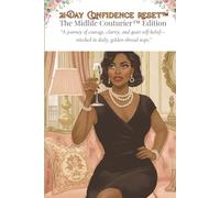 21-Day Confidence Reset™: The Midlife Couturier™ Edition