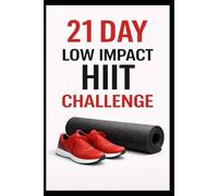 21 Day Low Impact HIIT Challenge