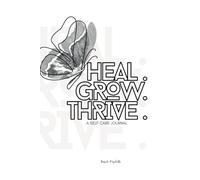 21 Day Self Care Journal: HEAL GROW THRIVE