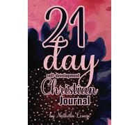 21 Day Self-Development Christian Journal: Scripture, Self-Care, Soulful Journaling and Coloring for Women