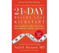 21-Day Weight Loss Kickstart: Boost Metabolism, Lower Cholesterol, and Dramatically Improve Your Health