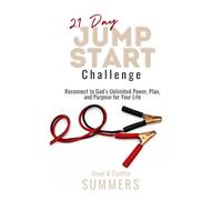 21 DayJumpstart: Reconnect to God's Power, Plan, and Purpose for Your Life