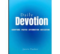 21 Days of Devotion: -SCRIPTURE -PRAYER -AFFIRMATION -REFLECTION
