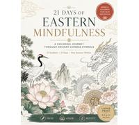 21 Days of Eastern Mindfulness: A Coloring Journey Through Ancient Chinese Symbols