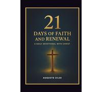 21 Days of Faith and Renewal: A Daily Devotional with Christ