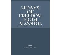 21 Days of Freedom from Alcohol: Recovery and Redemption