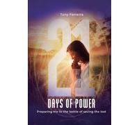 21 Days of Power: Preparing me to the battle of saving the lost