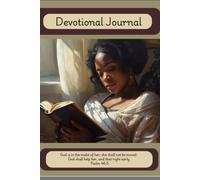 21 Days of Presence: A Devotional Journal: God is in the midst of her; she shall not be moved: God shall help her, and that right early. Psalm 46:5