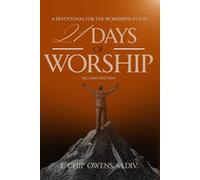 21 Days of Worship: A Devotional For The Worshiper In You
