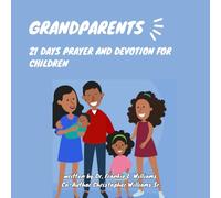 21 Days Prayer And Devotion For Children: 21 Days Prayer And Devotion For Children From A Grandparents Heart