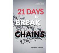 21 Days to Break Chains: Devotional and Journal: 2