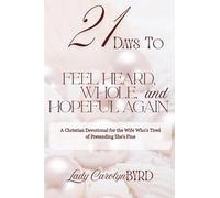 21 Days to Feel Heard, Whole, and Hopeful Again