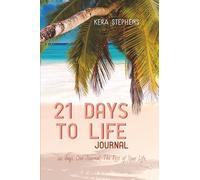 21 days to life: 21 days. One Journal. The rest of your life