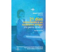 21 días conociendo a un excelente amigo: ¡mi perro dinero!