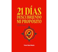 21 DÍAS DESCUBRIENDO MI PROPÓSITO: LIBRO DEVOCIONAL: LIBRO DEVOCIONAL