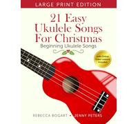 21 Easy Ukulele Songs for Christmas: Learn Traditional Holiday Classics For Solo Ukelele with Songbook of Sheet Music + Video Access: 7