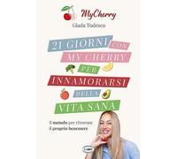 21 giorni con My Cherry per innamorarsi della vita sana.