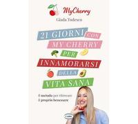 Todesco Giada – 21 giorni con My Cherry per innamorarsi della vita sana