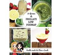 21 Giorni Di Frullati Low FODMAP