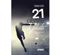 21 grammi di felicità