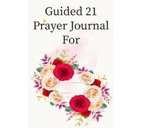 21 Guided Prayer Journal For Communication in Marriage: A Journey of Prayer and Reflection | Daily Scripture and Lenten Devotionals for Easter Awakening .6 x 0.2 x 9 inches