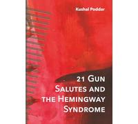 21 Gun Salutes and the Hemingway Syndrome