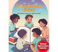 21 Historias Bíblicas para Niños: Lecciones de Fe y Amor