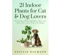 21 Indoor Plants for Cat & Dog Lovers: Growing Houseplants that are Safe for your Cats & Dogs