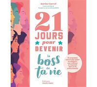 21 jours pour devenir la boss de ta vie: Programme pour une vie professionnelle épanouie