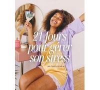 21 Jours pour gérer son stress