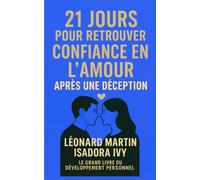 21 jours pour retrouver confiance en l’amour après une déception