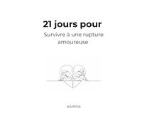 21 jours pour survivre à une séparation amoureuse