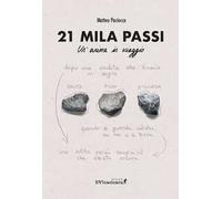 21 mila passi. Un'anima in viaggio