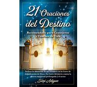 21 Oraciones del Destino: Incluye la obtención de un veredicto en la Corte de Adjudicación de Dios y Su Corte del Juicio contra la guerra espiritual prolongada y el acoso