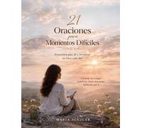21 oraciones para momentos difíciles