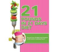 Speedy Publishing Llc 21 Pounds In 21 Days Diet BOOK NUOVO