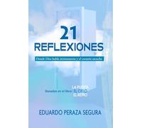 21 REFLEXIONES: Donde Dios habla íntimamente y el corazón escucha