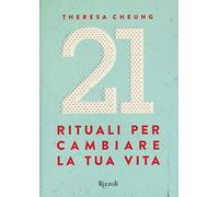 21 rituali per cambiare la tua vita