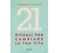 21 rituali per cambiare la tua vita